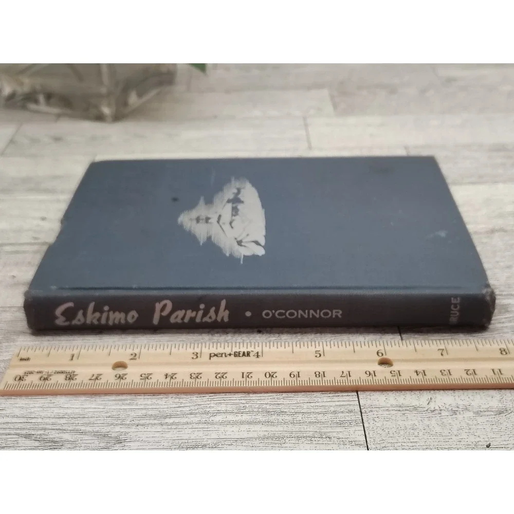 Eskimo Parish 1947 Paul‎ O'Connor HC Catholic Mission Memoir Alaska Igloo Church